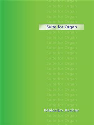 Malcolm Archer: Suite for Organ: Orgue