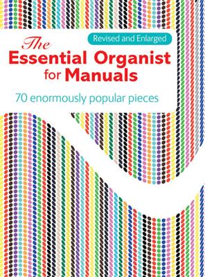 The Essential Organist for Manuals: Orgue