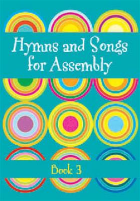 Hymns and Songs for Assembly 3: Solo pour Chant