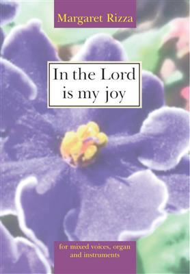 Margaret Rizza: In the Lord is my joy - Choral Single: Chœur Mixte et Accomp.