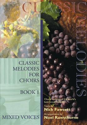 Classic Melodies For Choirs: Chœur Mixte et Accomp.