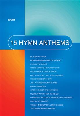15 Hymn Anthems - SATB: Chœur Mixte et Accomp.