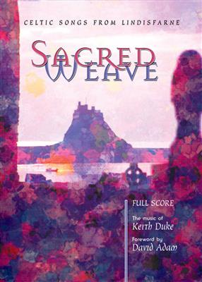 David Adam: Sacred Weave - Score: Chœur Mixte et Accomp.