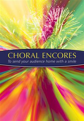 Choral Encores: Chœur Mixte et Accomp.