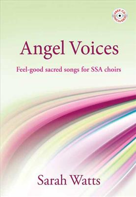 Sarah Watts: Angel Voices: Voix Hautes et Accomp.