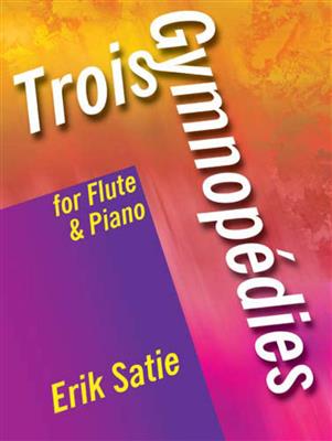 Erik Satie: Trois Gymnopedies for Flute and Piano: Flûte Traversière et Accomp.