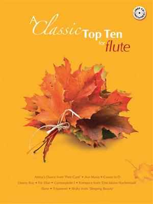 Classic Top Ten for Flute: Solo pour Flûte Traversière