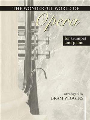 Wonderful World of Opera for Trumpet and Piano: Trompette et Accomp.