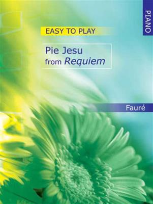 Gabriel Fauré: Easy-to-play Pie Jesu from Requiem for Piano: Solo de Piano