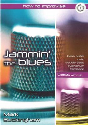 Mark Buckingham: Jamming the Blues - Bass Edition: Instruments Ténor et Basse