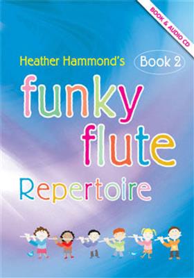 Heather Hammond: Funky Flute Book 2 - Repertoire Pupil's Book: Solo pour Flûte Traversière