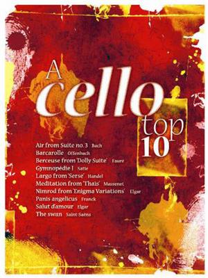 A Cello Top Ten: Solo pour Violoncelle