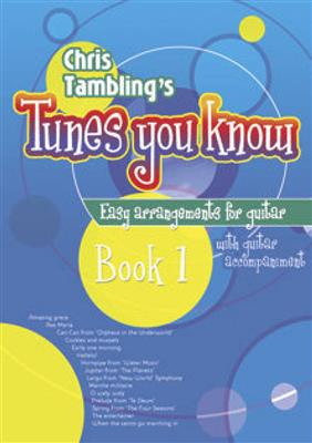 Christopher Tambling: Tunes You Know Guitar - Book 1: Solo pour Guitare