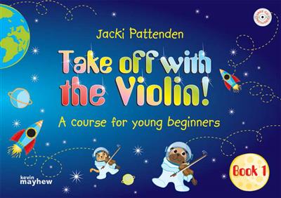 Jacki Pattenden: Take off with the Violin! - Teacher: Solo pour Violons