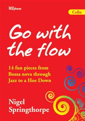 Nigel Springthorpe: Go With the Flow: Solo pour Violoncelle