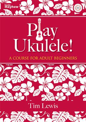 Tim Lewis: Play Ukulele! - Adult: Solo pour Ukulélé
