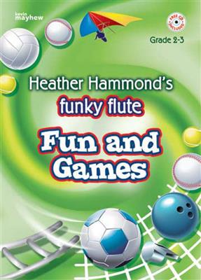 Heather Hammond: Funky Flute - Fun And Games: Solo pour Flûte Traversière