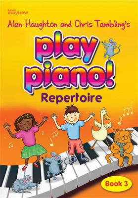 Alan Haughton: Play Piano! Repertoire - Book 3: Solo de Piano