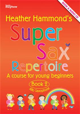 Heather Hammond: Super Sax Book 2 - Repertoire Book: Saxophone