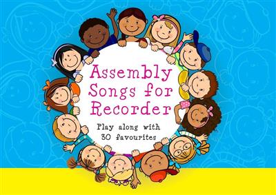 Assembly Songs for Recorder - Pupil Book: Flûte à Bec Soprano