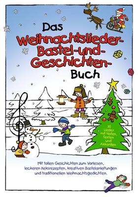 Das Weihnachtslieder-, Bastel- und Geschichtenbuch: Mélodie, Paroles et Accords