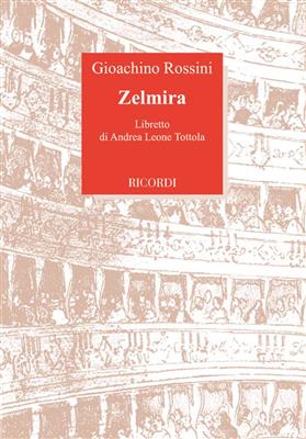 Gioachino Rossini: Zelmira: