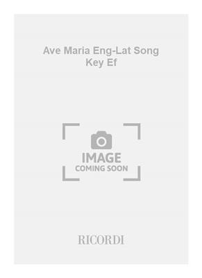 Johann Sebastian Bach: Ave Maria Eng-Lat Song Key Ef: Chant et Piano