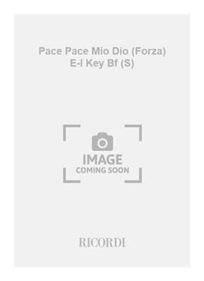 Giuseppe Verdi: Pace Pace Mio Dio (Forza) E-I Key Bf (S): Chant et Piano