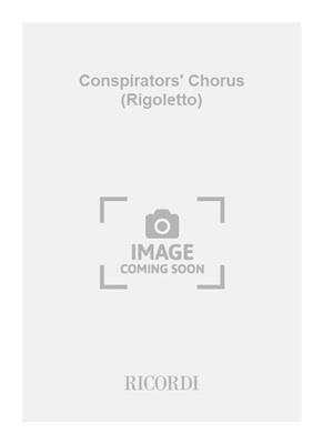 Giuseppe Verdi: Conspirators' Chorus (Rigoletto): Voix Basses et Accomp.