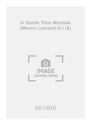 Giacomo Puccini: In Quelle Trine Morbide (Manon Lescaut) E-I (S): Chant et Piano