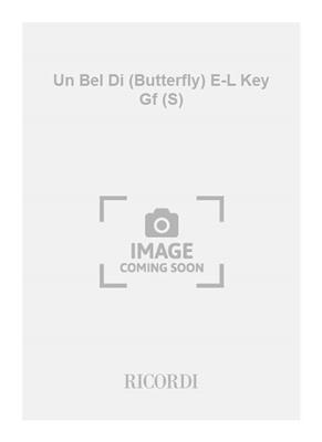 Giacomo Puccini: Un Bel Di (Butterfly) E-L Key Gf (S): Chant et Piano
