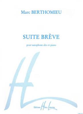 Marc Berthomieu: Suite brève: Saxophone Alto et Accomp.