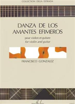 Francisco Gonzalez: Danza de los Amantes Efimeros: Violon et Accomp.