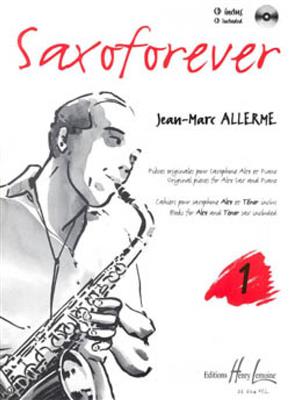 Jean-Marc Allerme: Saxoforever Vol.1: Saxophone Alto et Accomp.