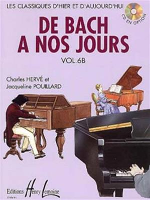 Charles Hervé: De Bach à nos jours Vol. 6B: (Arr. Jacqueline Pouillard): Solo de Piano