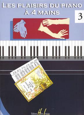 Les Plaisirs du piano à 4 mains Vol.3: Piano Quatre Mains
