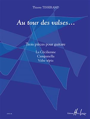 Thierry Tisserand: Au tour des valses...: Solo pour Guitare