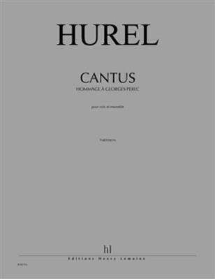Philippe Hurel: Cantus - Hommage à Georges Perec: Ensemble de Chambre