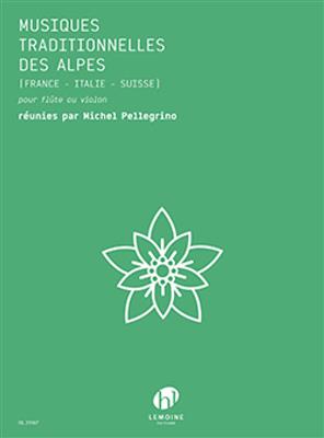 Michel Pellegrino: Musiques Traditionnelles des Alpes: Solo pour Flûte Traversière
