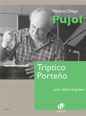 Maximo Diego Pujol: Triptico Porteno: Violon et Accomp.