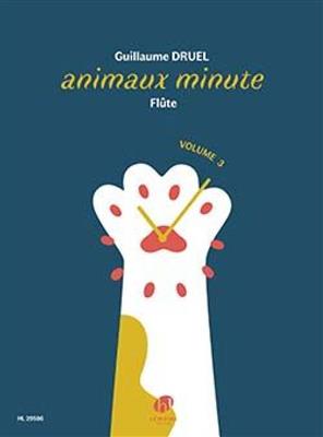 Guillaume Druel: Animaux Minute Vol. 3: Solo pour Flûte Traversière