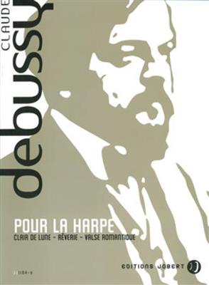 Claude Debussy: Pour la harpe: Solo pour Harpe