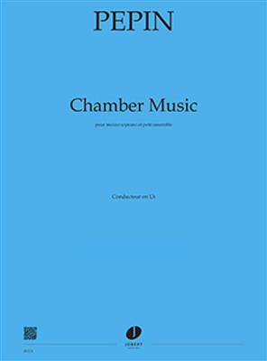 Camille Pepin: Chamber Music: Ensemble de Chambre