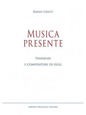 Renzo Cresti: Musica Presente
