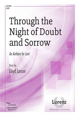 Through the Night of Doubt and Sorrow: (Arr. Lloyd Larson): Chœur Mixte et Piano/Orgue