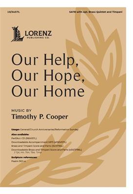 Timothy P. Cooper: Our Help, Our Hope, Our Home: Chœur Mixte et Piano/Orgue