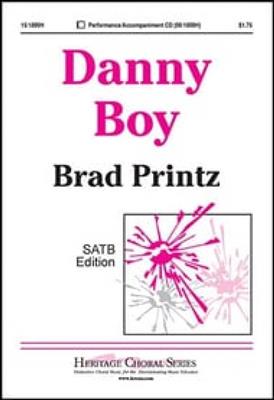 Brad Printz: Danny Boy: Chœur Mixte et Accomp.