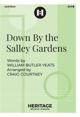 Down By the Salley Gardens: (Arr. Craig Courtney): Chœur Mixte et Accomp.