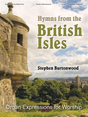Stephen Burtonwood: Hymns from the British Isles: Orgue