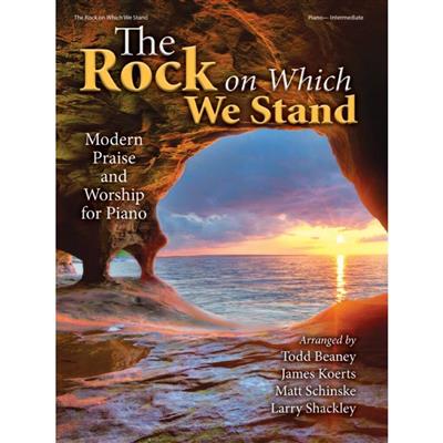 The rock on which we stand: (Arr. Todd Beaney): Solo de Piano